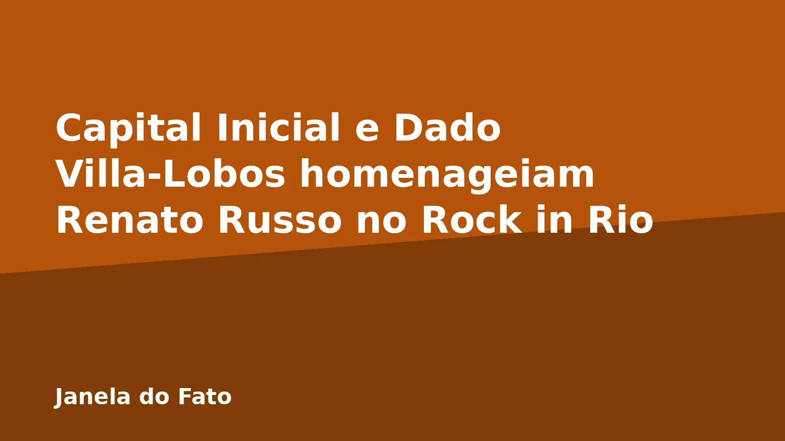 Capital Inicial e Dado Villa-Lobos homenageiam Renato Russo no Rock in Rio