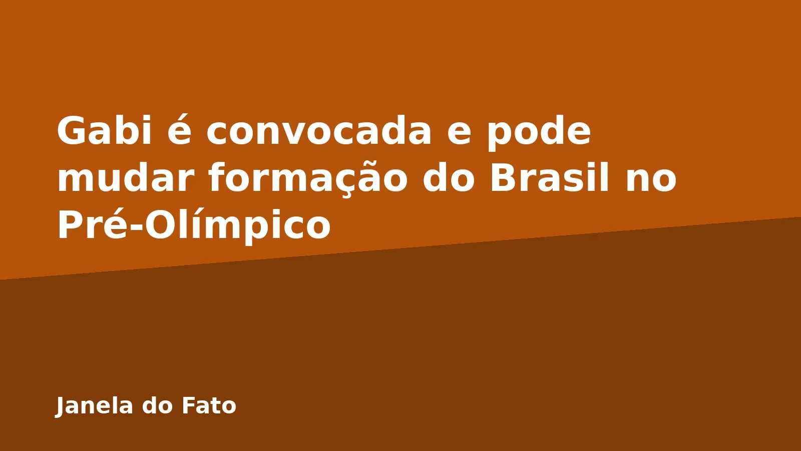 Gabi é convocada e pode mudar formação do Brasil no Pré-Olímpico