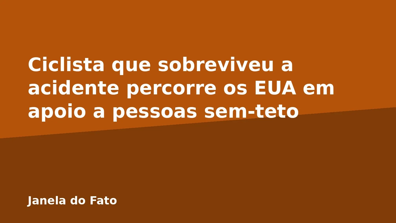 Ciclista que sobreviveu a acidente percorre os EUA em apoio a pessoas sem-teto