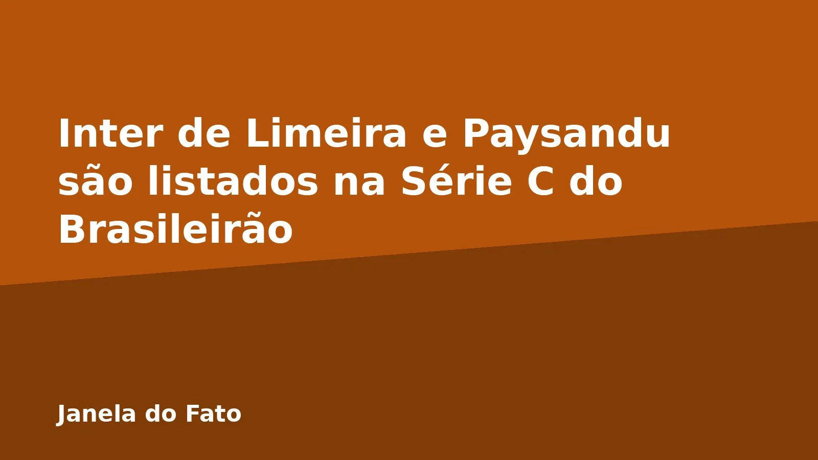 Inter de Limeira e Paysandu são listados na Série C do Brasileirão