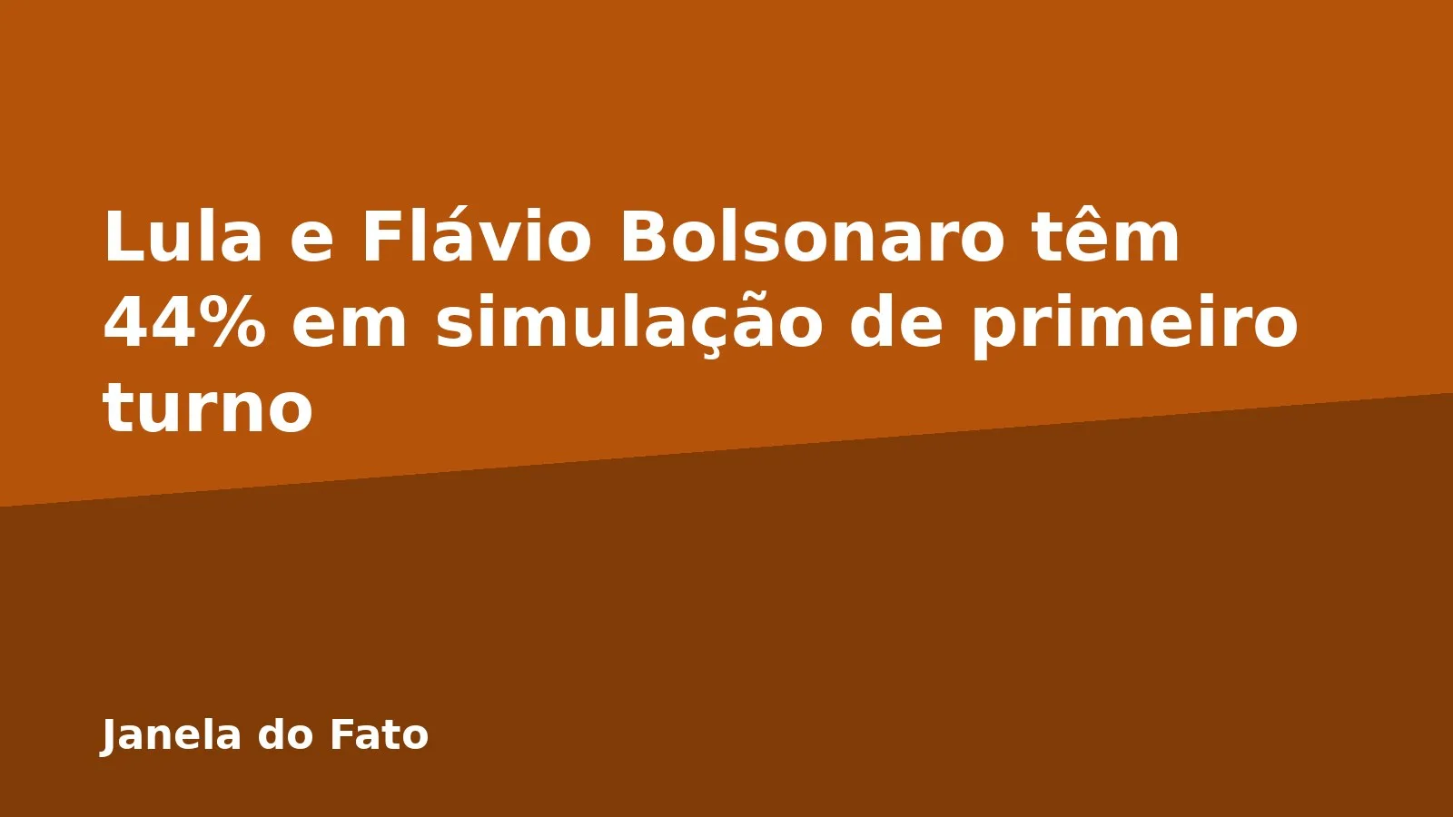 Lula e Flávio Bolsonaro têm 44% em simulação de primeiro turno