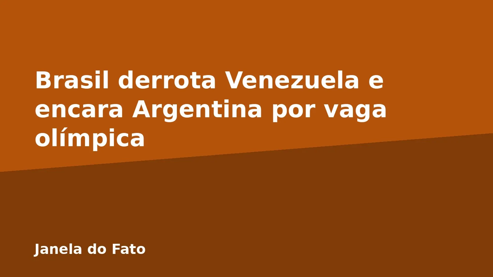 Brasil derrota Venezuela e encara Argentina por vaga olímpica