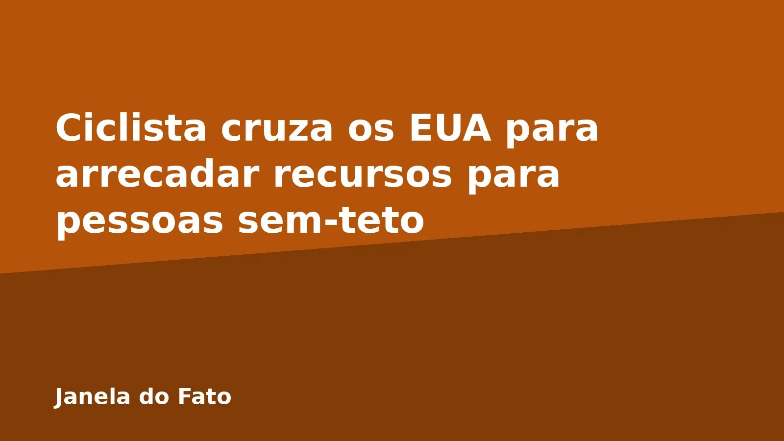 Ciclista cruza os EUA para arrecadar recursos para pessoas sem-teto