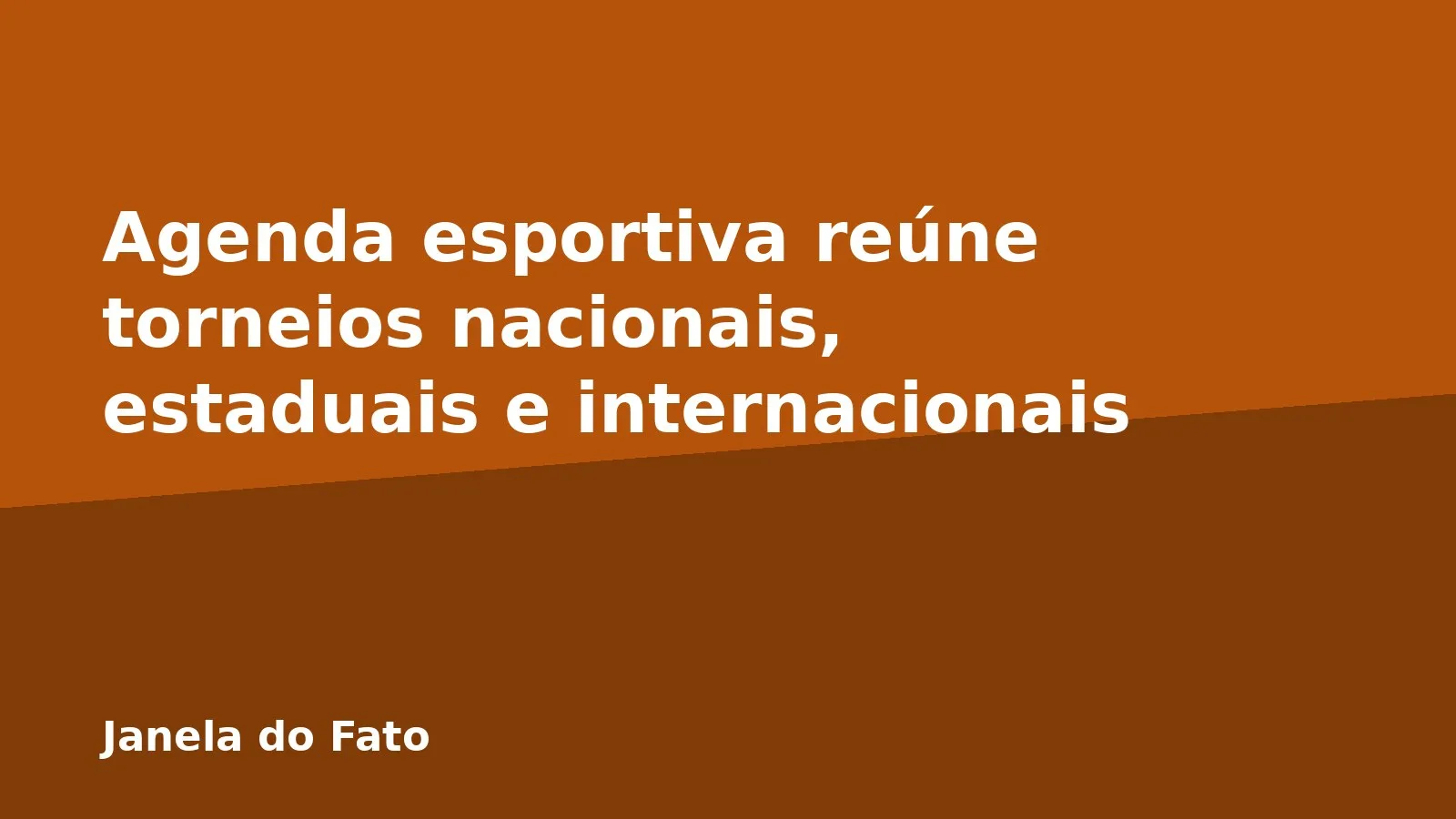 Agenda esportiva reúne torneios nacionais, estaduais e internacionais