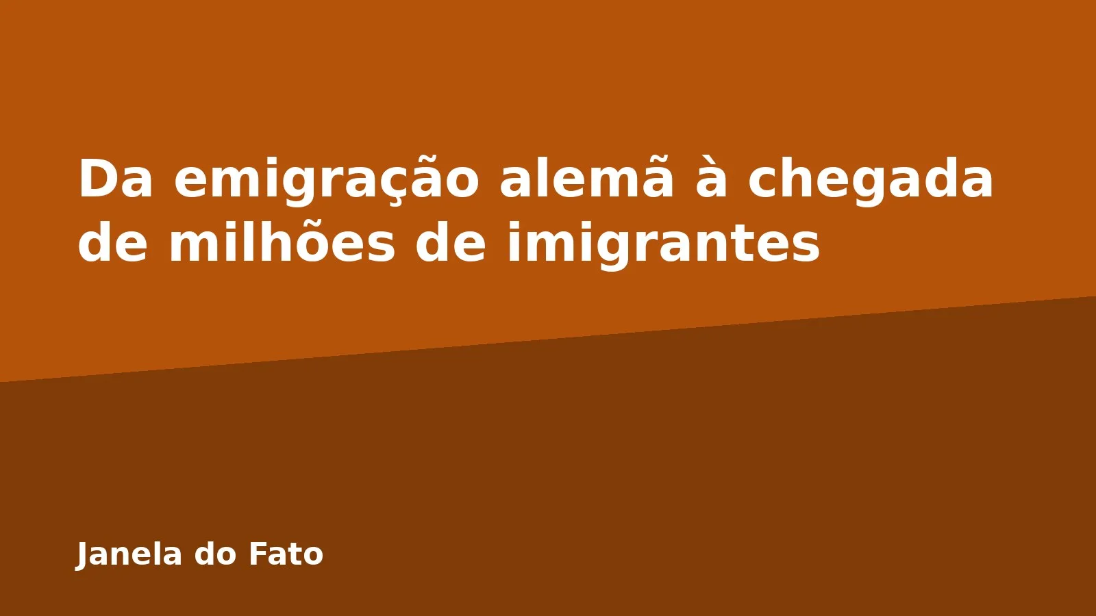 Da emigração alemã à chegada de milhões de imigrantes