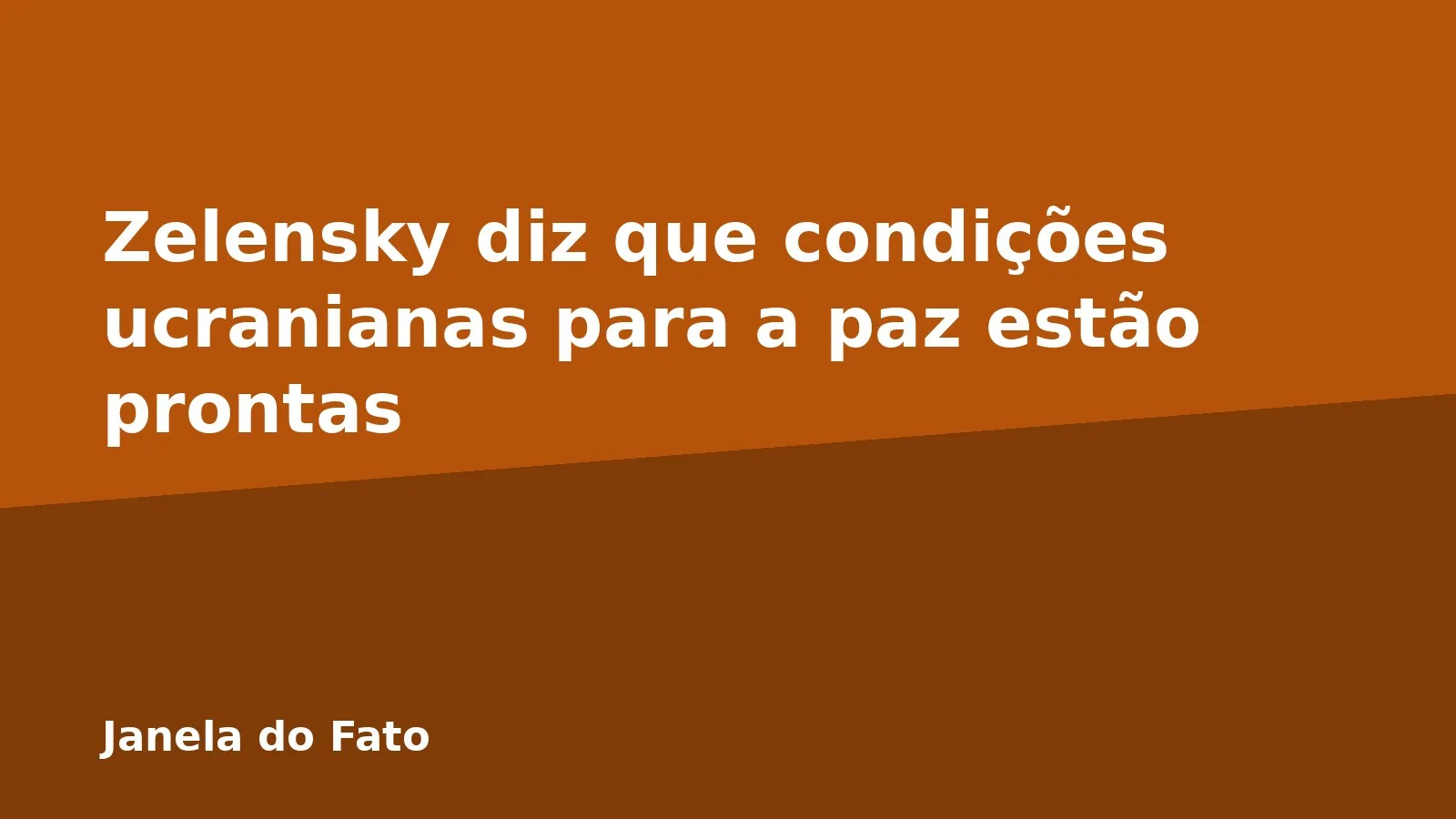 Zelensky diz que condições ucranianas para a paz estão prontas
