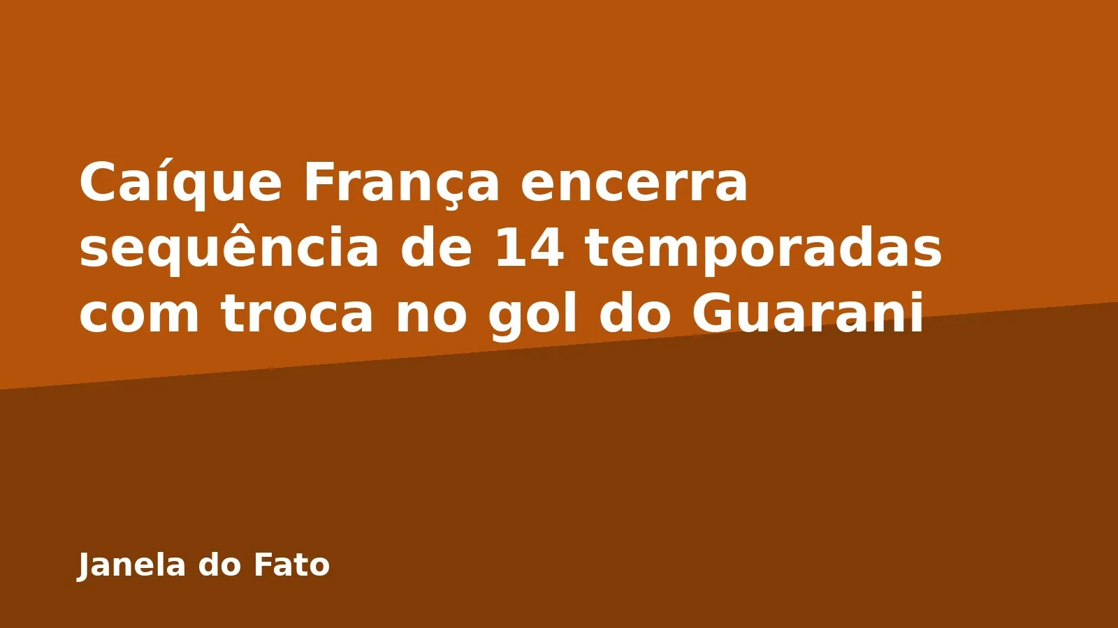 Caíque França encerra sequência de 14 temporadas com troca no gol do Guarani