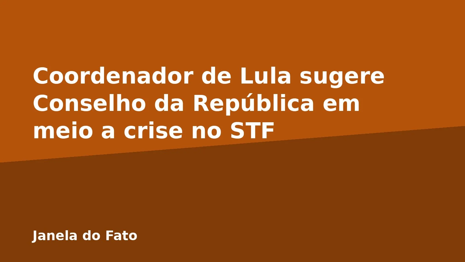 Coordenador de Lula sugere Conselho da República em meio a crise no STF