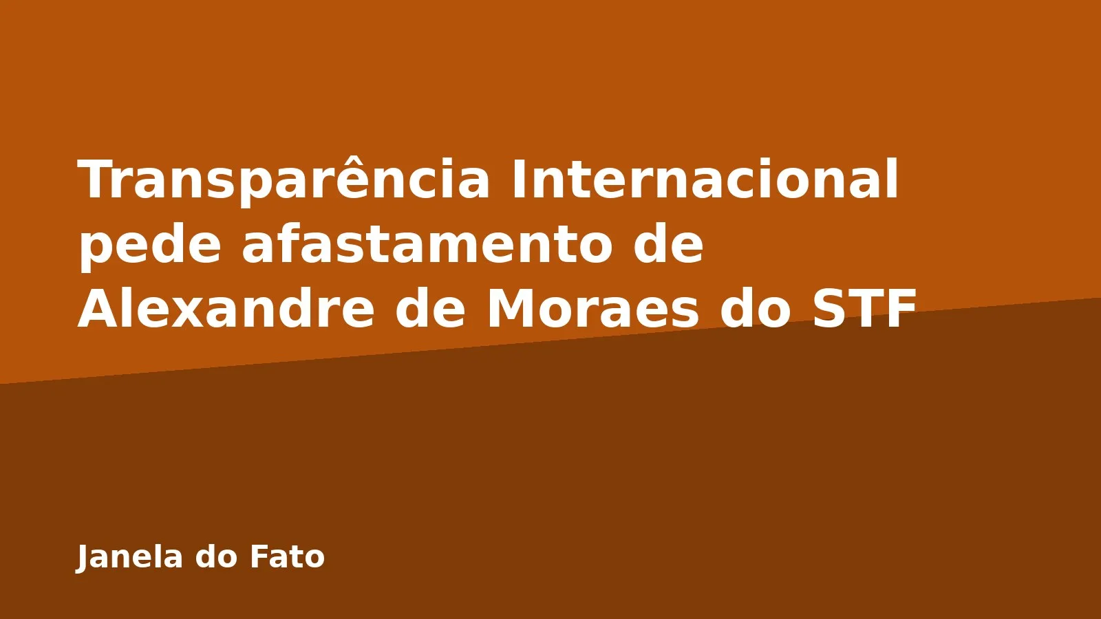 Transparência Internacional pede afastamento de Alexandre de Moraes do STF