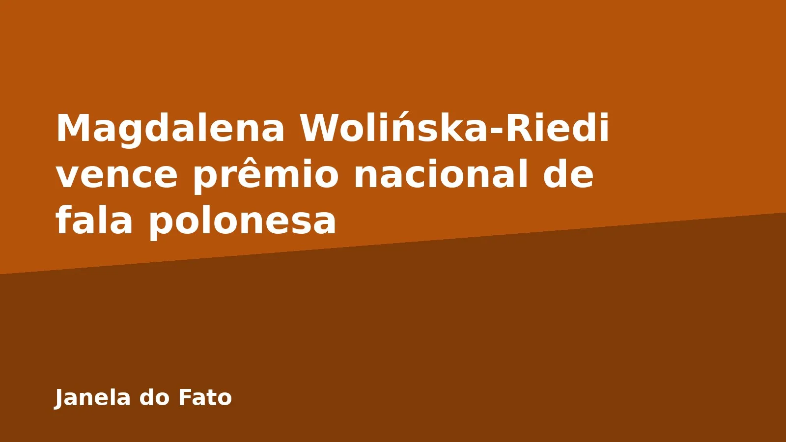 Magdalena Wolińska-Riedi vence prêmio nacional de fala polonesa
