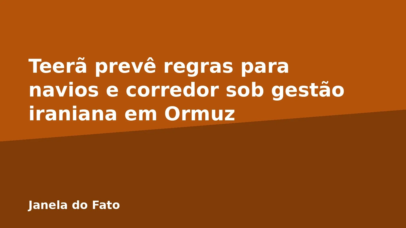 Teerã prevê regras para navios e corredor sob gestão iraniana em Ormuz