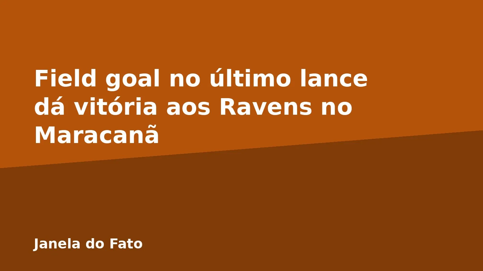 Field goal no último lance dá vitória aos Ravens no Maracanã
