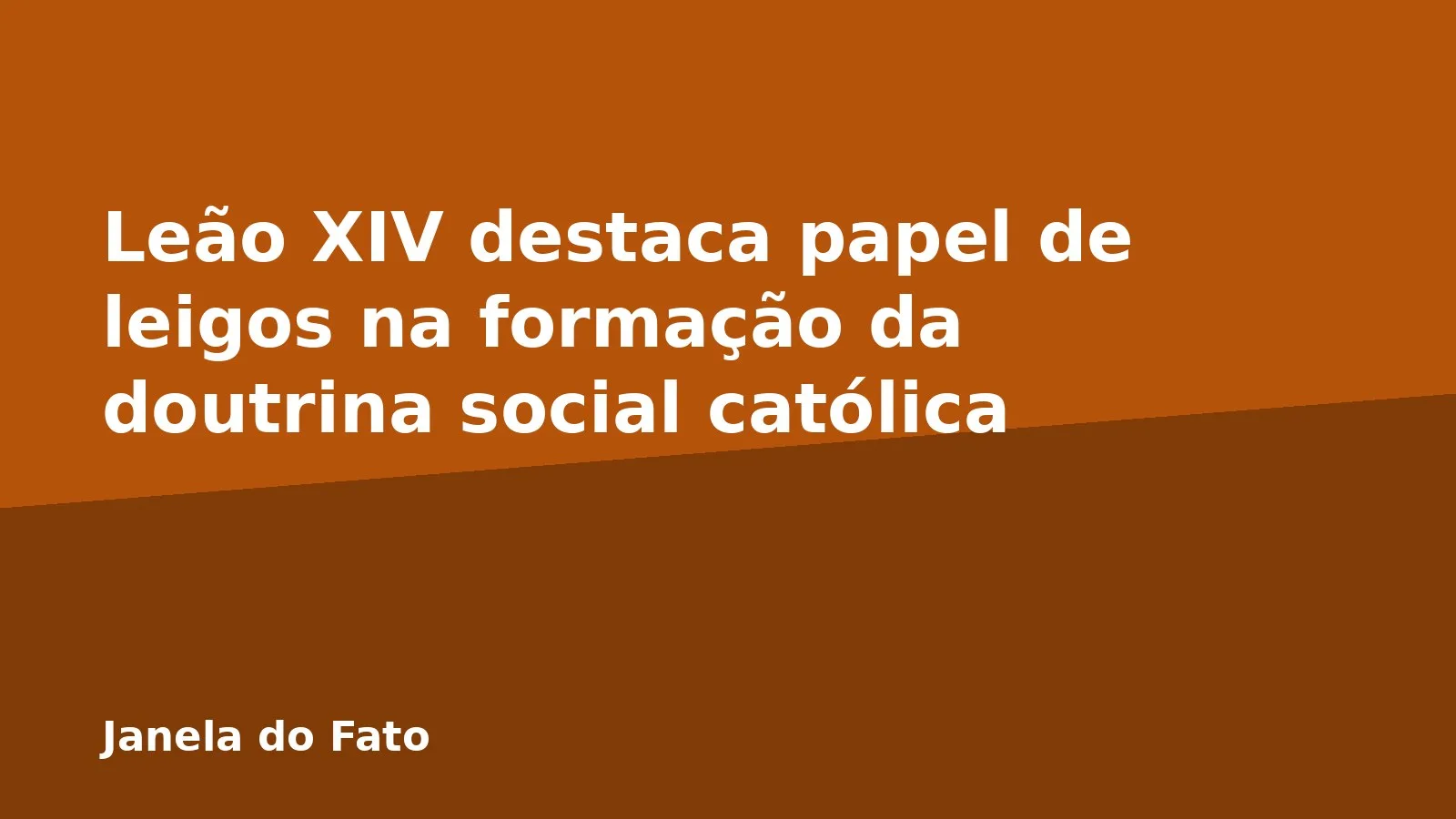 Leão XIV destaca papel de leigos na formação da doutrina social católica