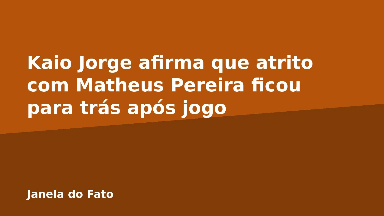 Kaio Jorge afirma que atrito com Matheus Pereira ficou para trás após jogo