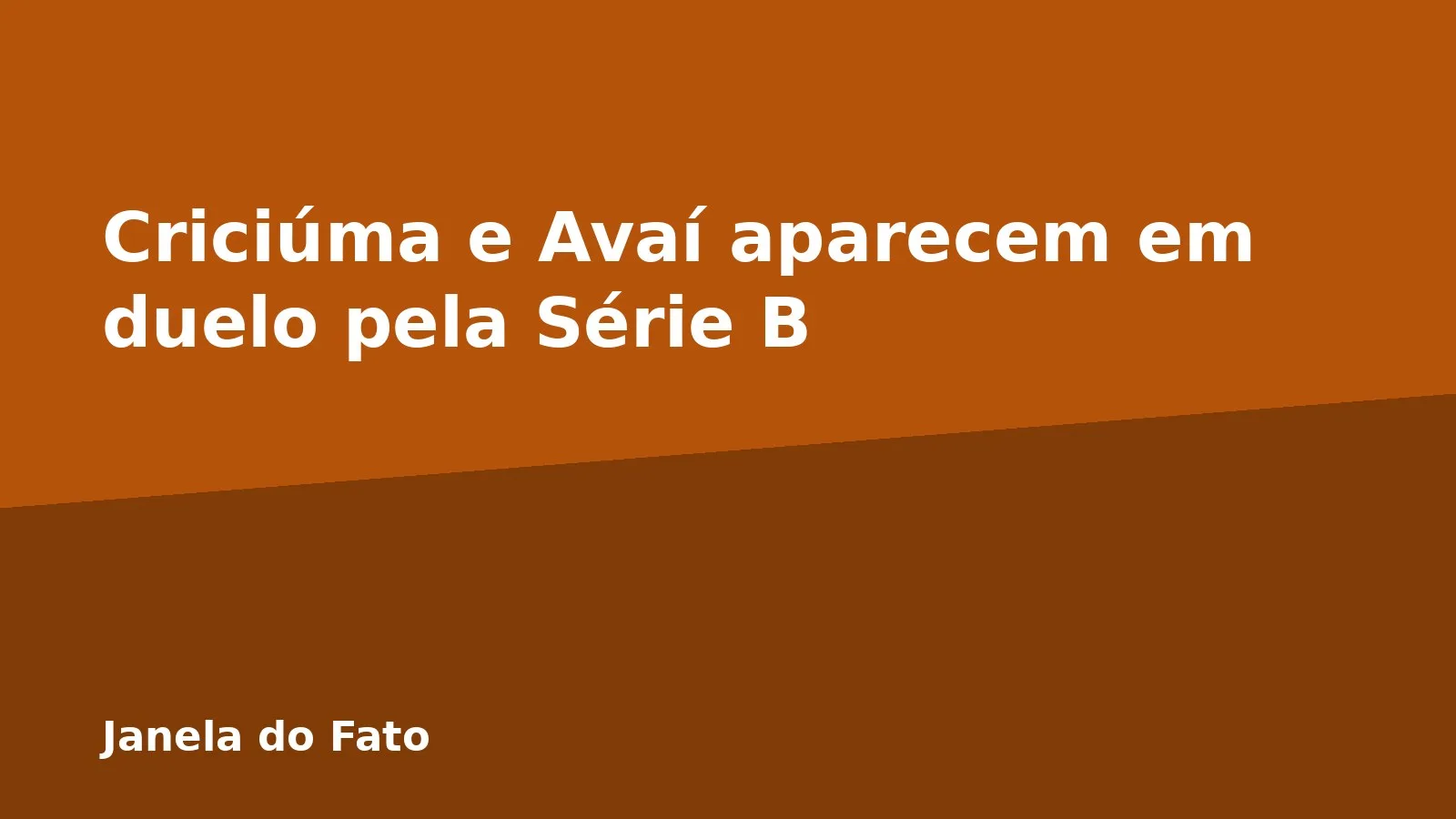 Criciúma e Avaí aparecem em duelo pela Série B