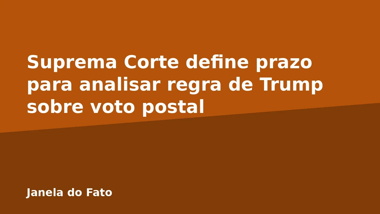Suprema Corte define prazo para analisar regra de Trump sobre voto postal