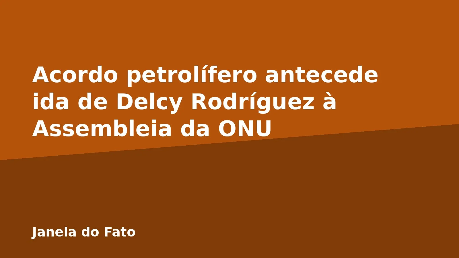 Acordo petrolífero antecede ida de Delcy Rodríguez à Assembleia da ONU
