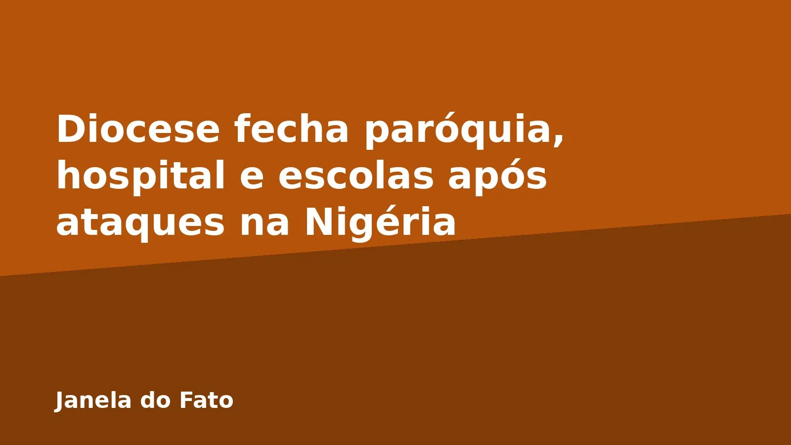 Diocese fecha paróquia, hospital e escolas após ataques na Nigéria