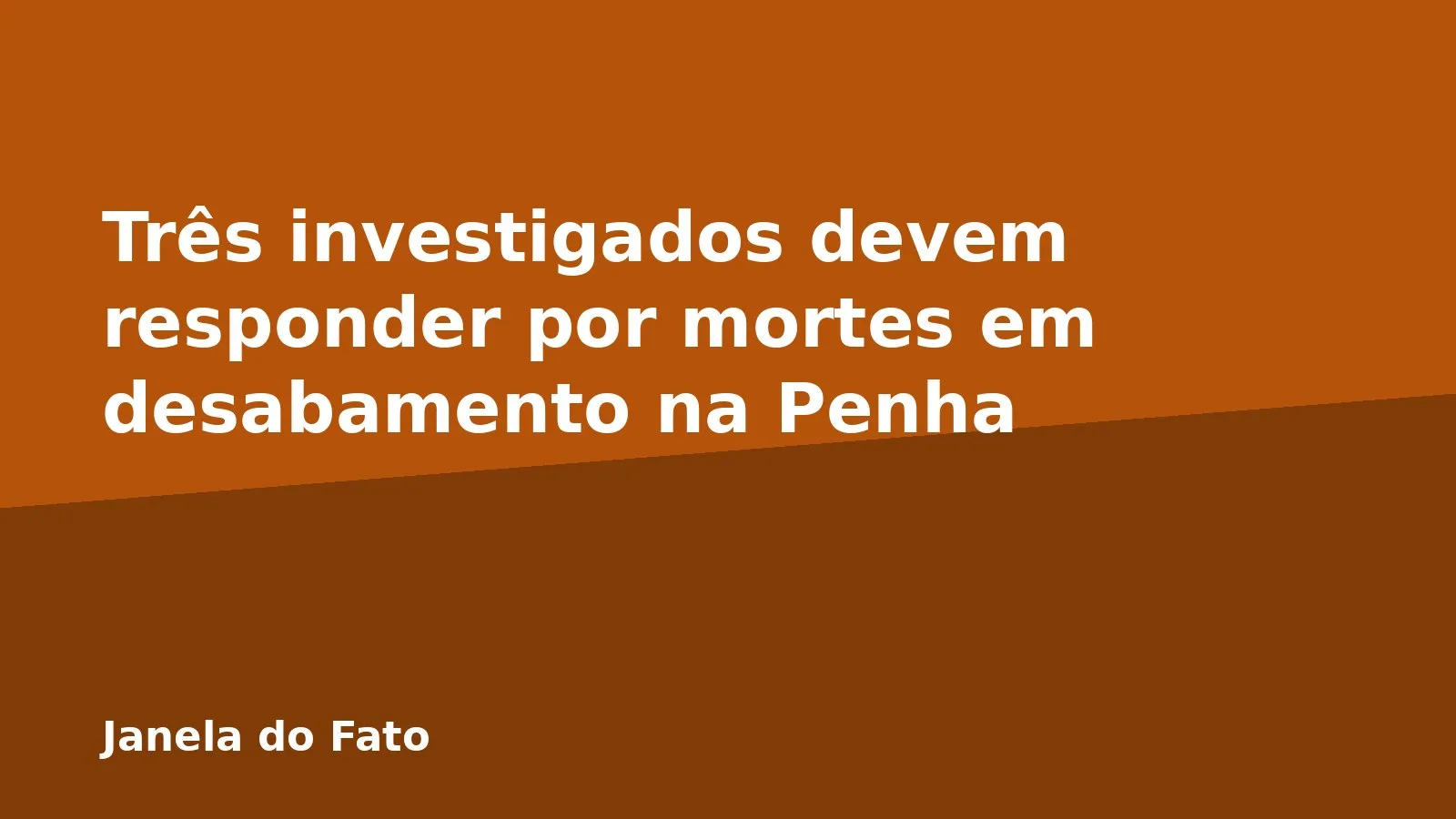 Três investigados devem responder por mortes em desabamento na Penha