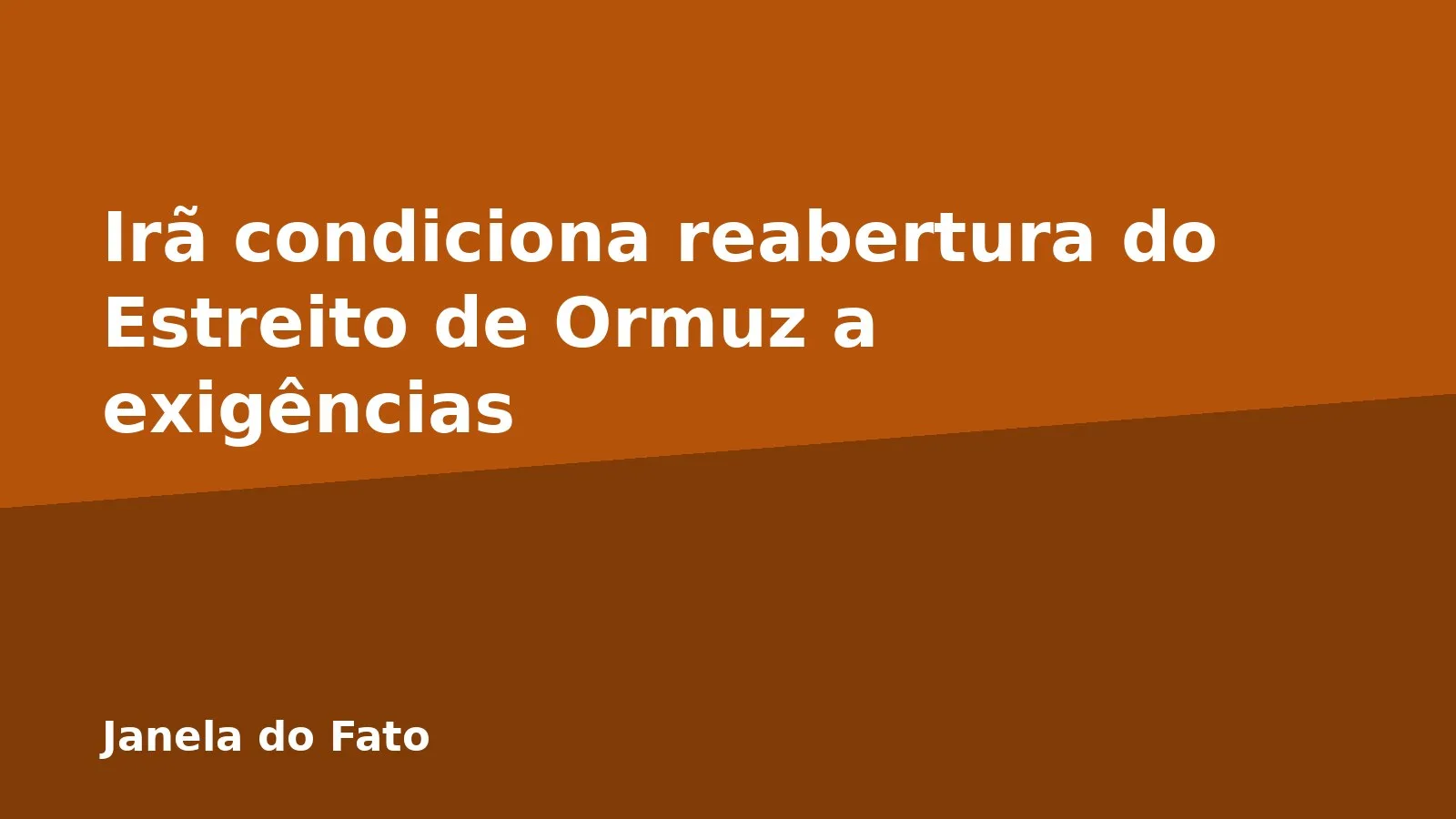 Irã condiciona reabertura do Estreito de Ormuz a exigências