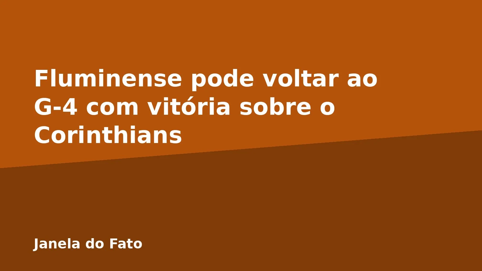 Fluminense pode voltar ao G-4 com vitória sobre o Corinthians