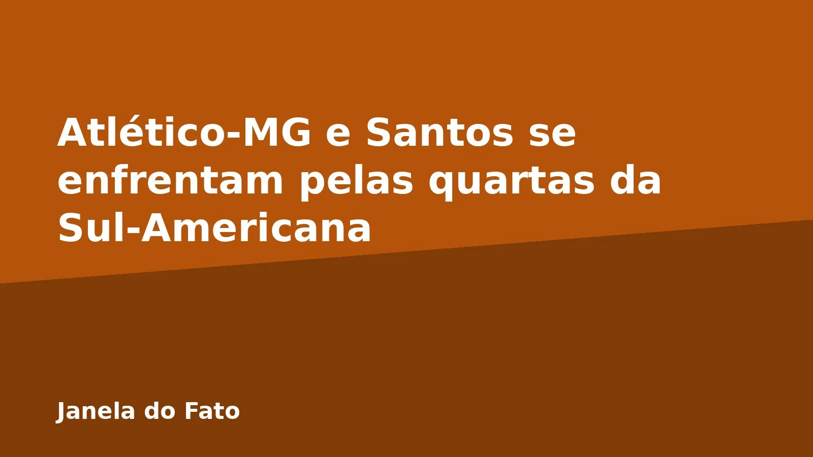 Atlético-MG e Santos se enfrentam pelas quartas da Sul-Americana