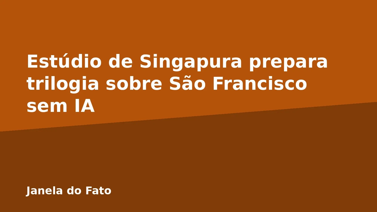Estúdio de Singapura prepara trilogia sobre São Francisco sem IA
