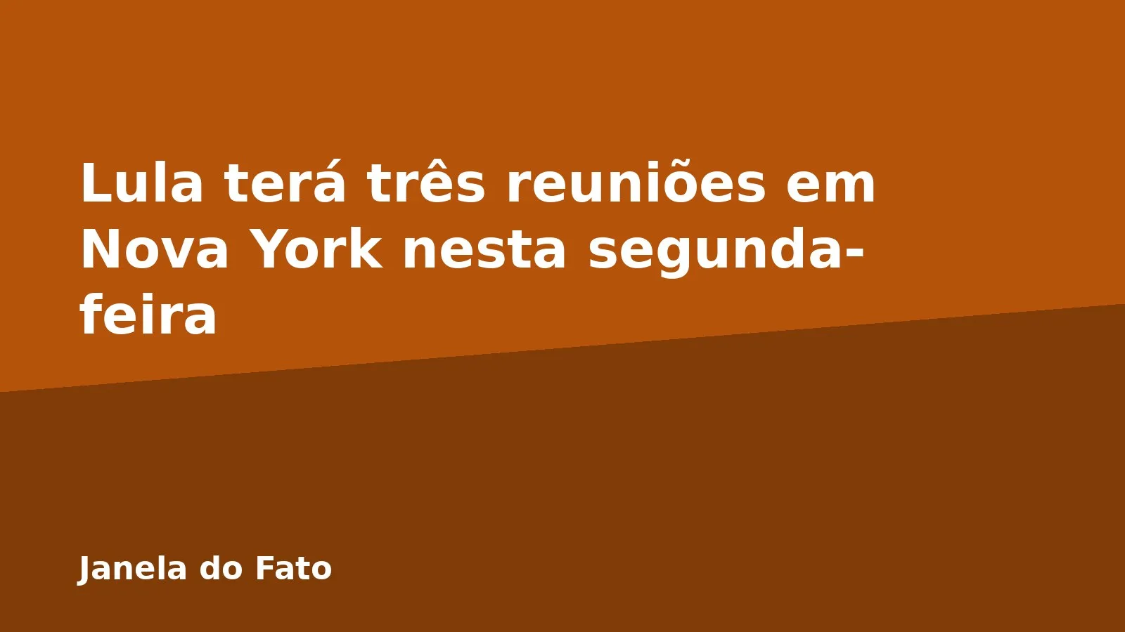 Lula terá três reuniões em Nova York nesta segunda-feira