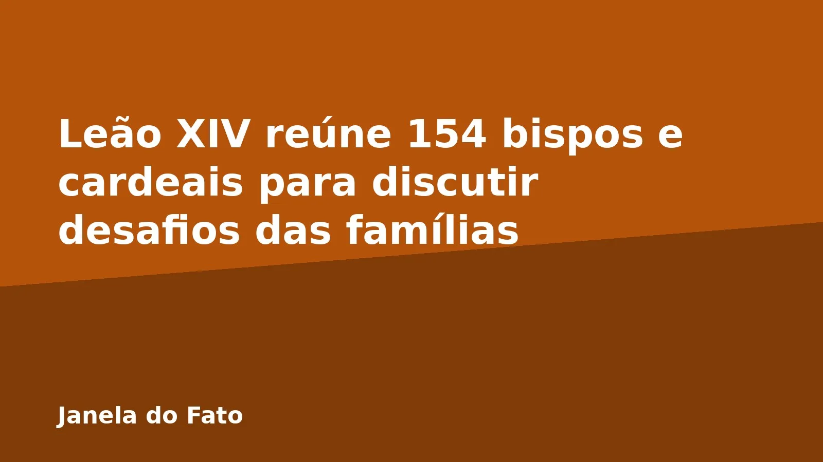 Leão XIV reúne 154 bispos e cardeais para discutir desafios das famílias