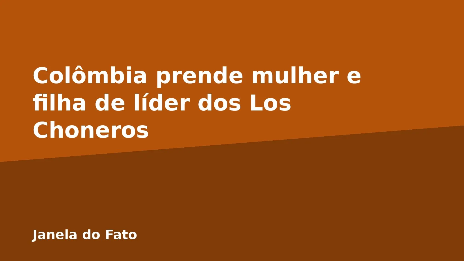 Colômbia prende mulher e filha de líder dos Los Choneros