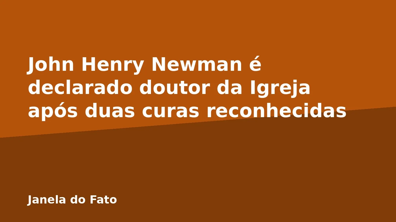 John Henry Newman é declarado doutor da Igreja após duas curas reconhecidas