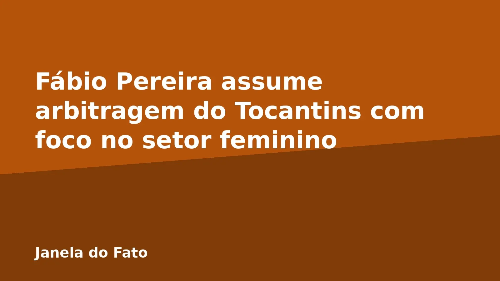 Fábio Pereira assume arbitragem do Tocantins com foco no setor feminino