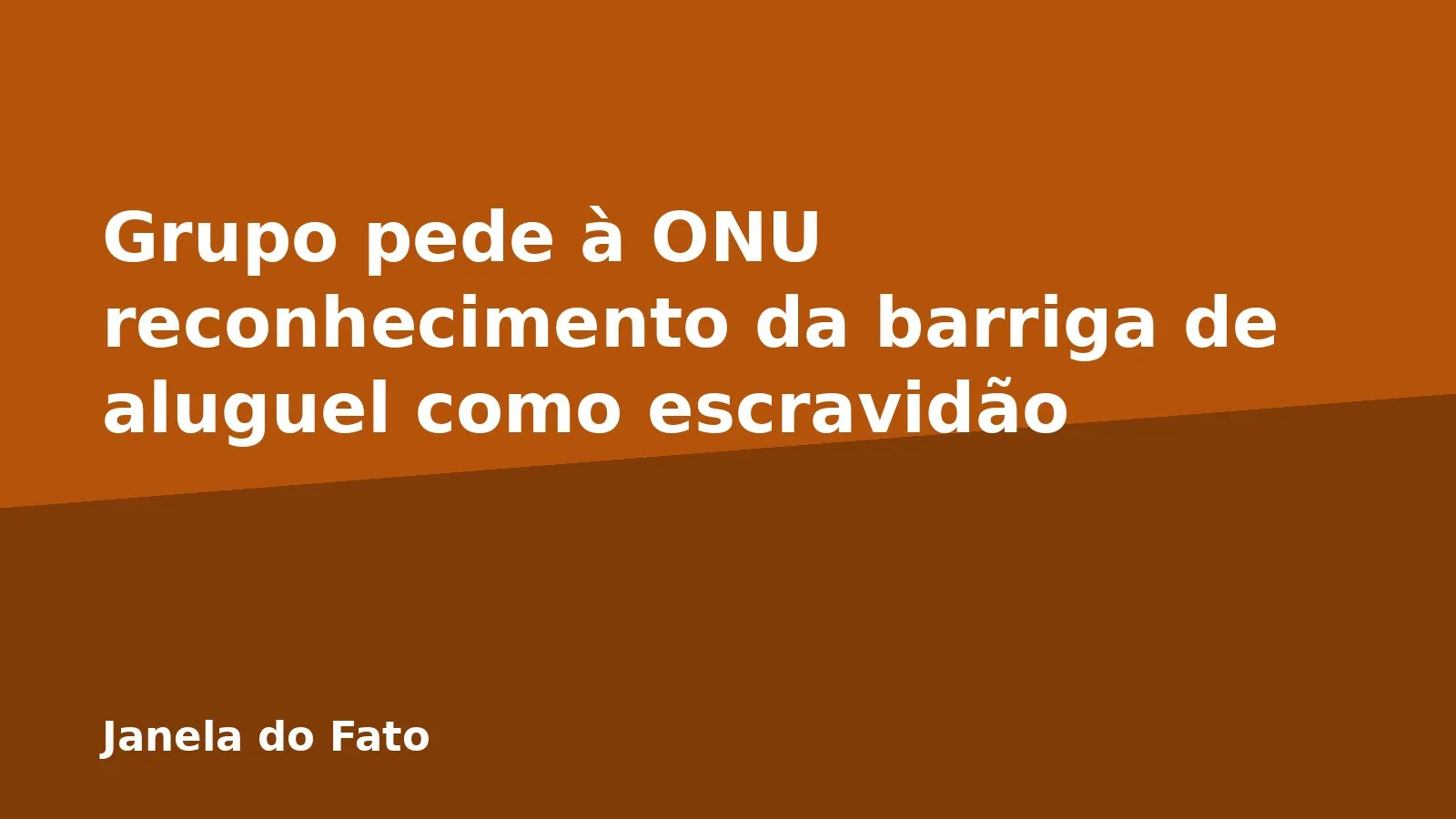 Grupo pede à ONU reconhecimento da barriga de aluguel como escravidão