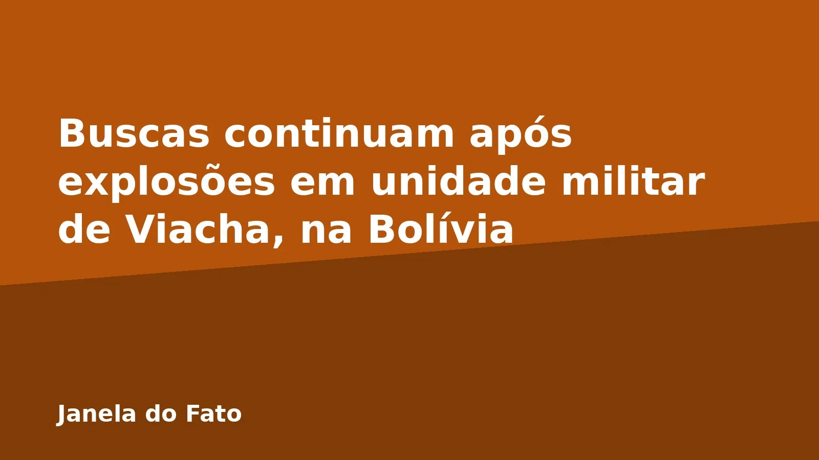 Buscas continuam após explosões em unidade militar de Viacha, na Bolívia