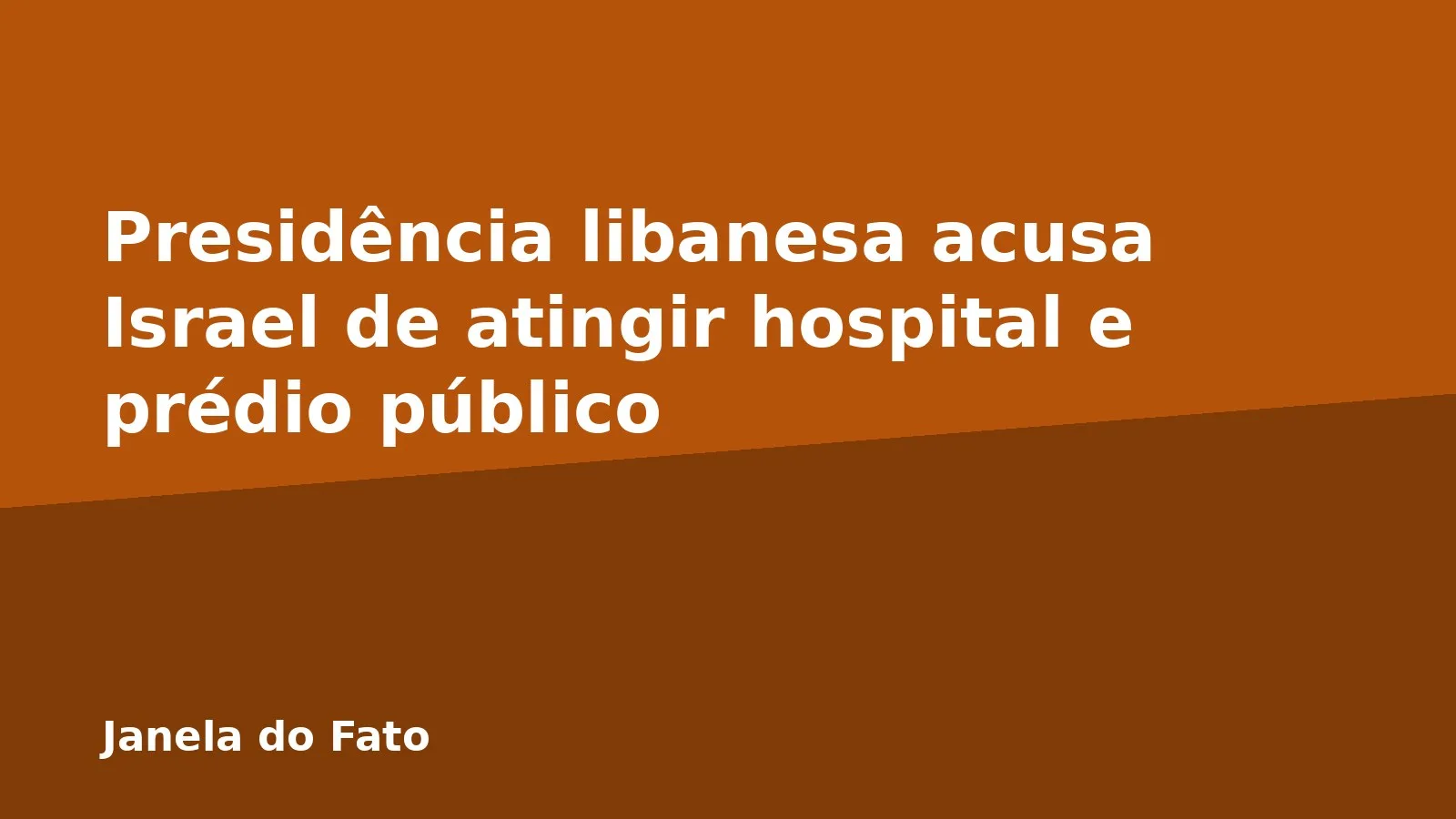 Presidência libanesa acusa Israel de atingir hospital e prédio público